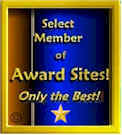 Select Member of AWARD SITES! "Only the Best" - the best of th e best!